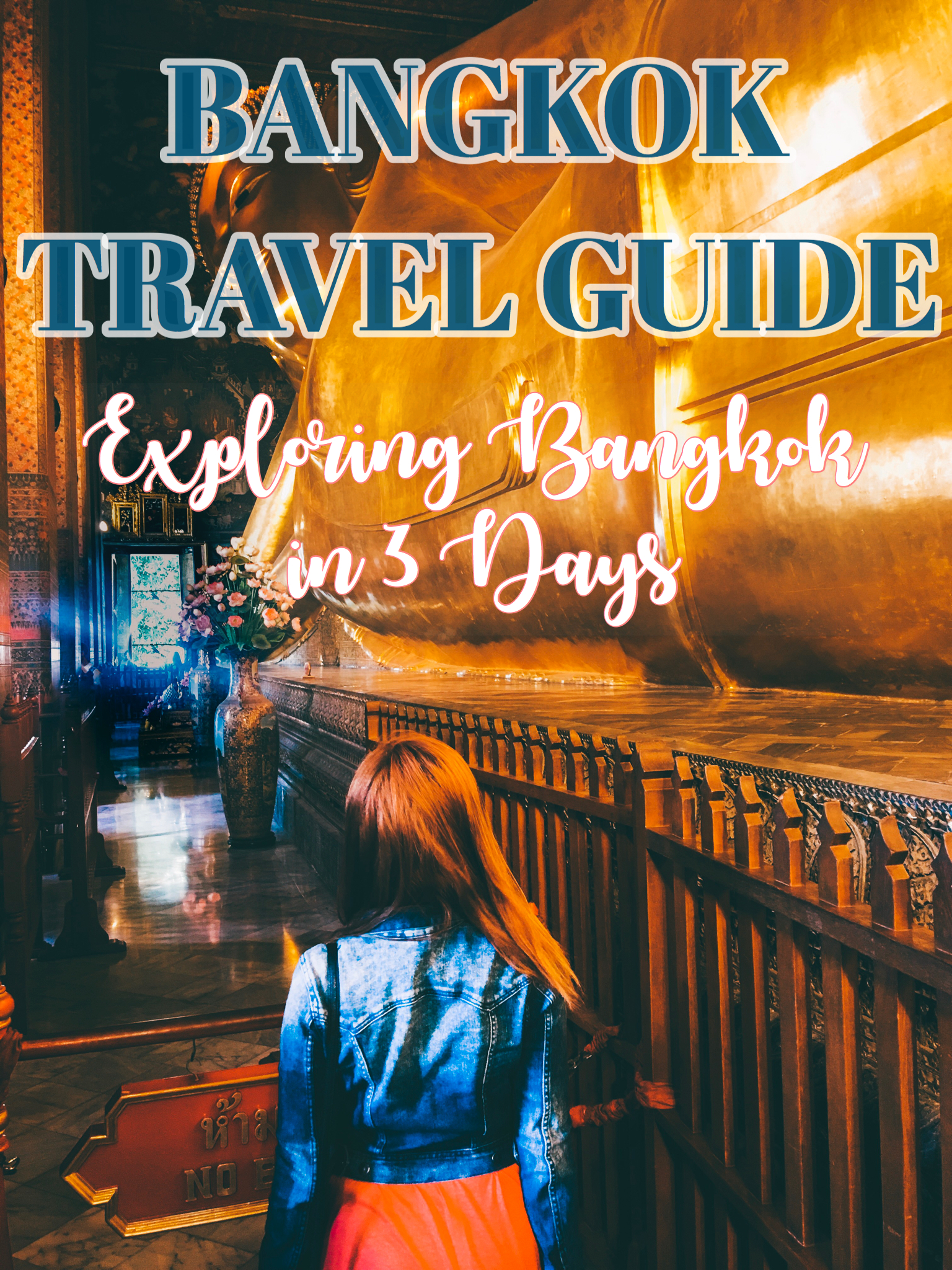 Exploring Bangkok In 3 Days: Bangkok Travel Guide